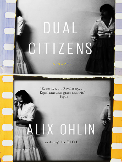 Title details for Dual Citizens by Alix Ohlin - Available